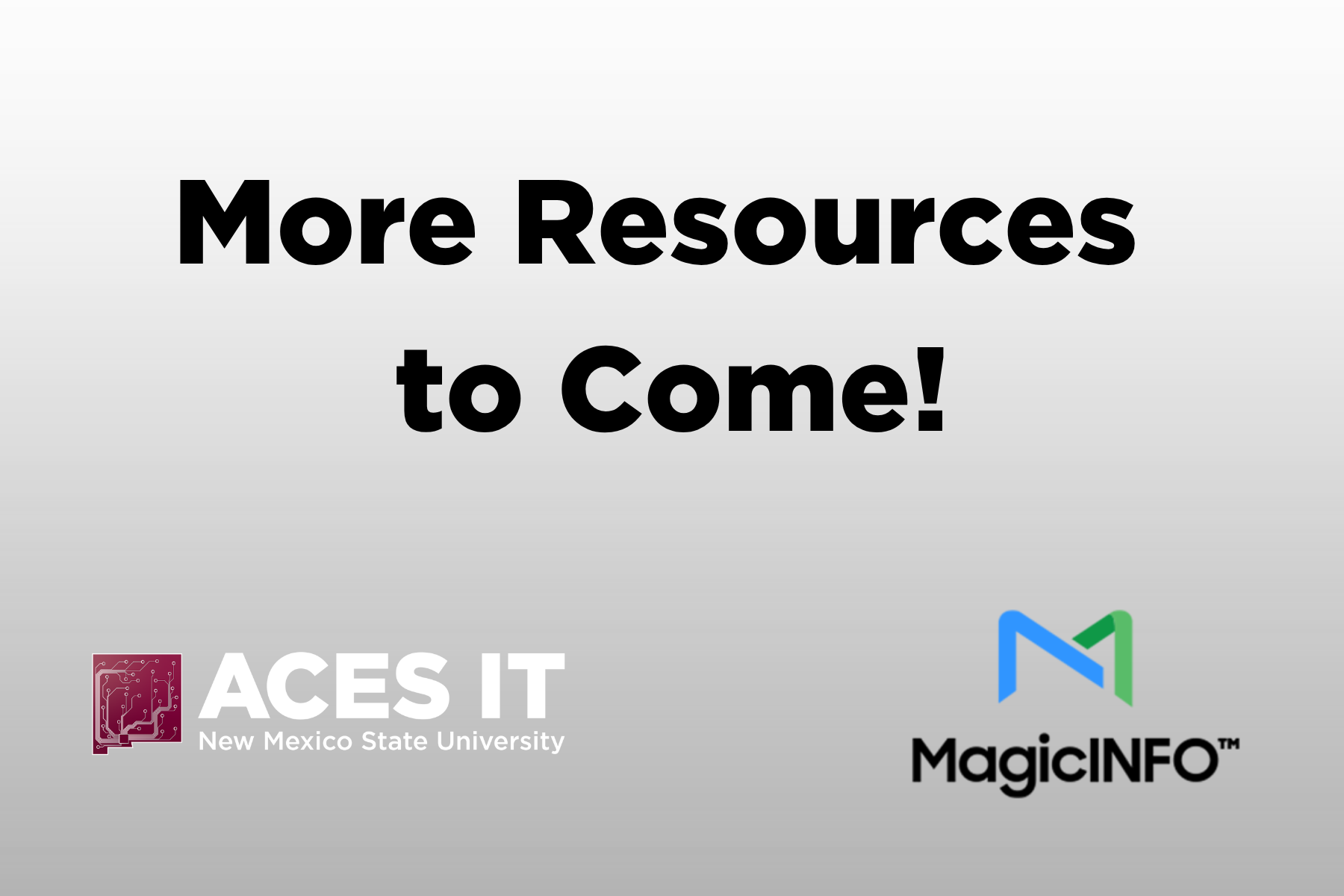 MagicInfo More to Come